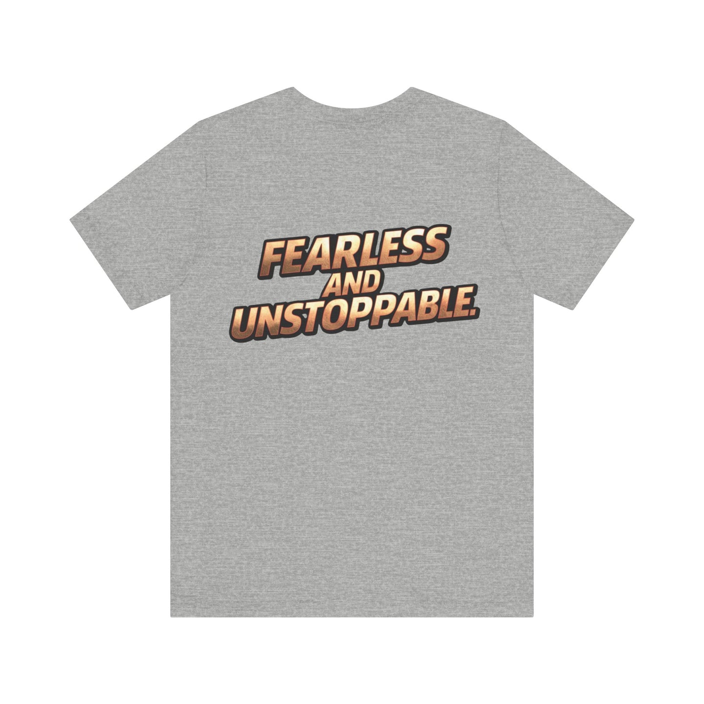 Fearless and Unstoppable Tee